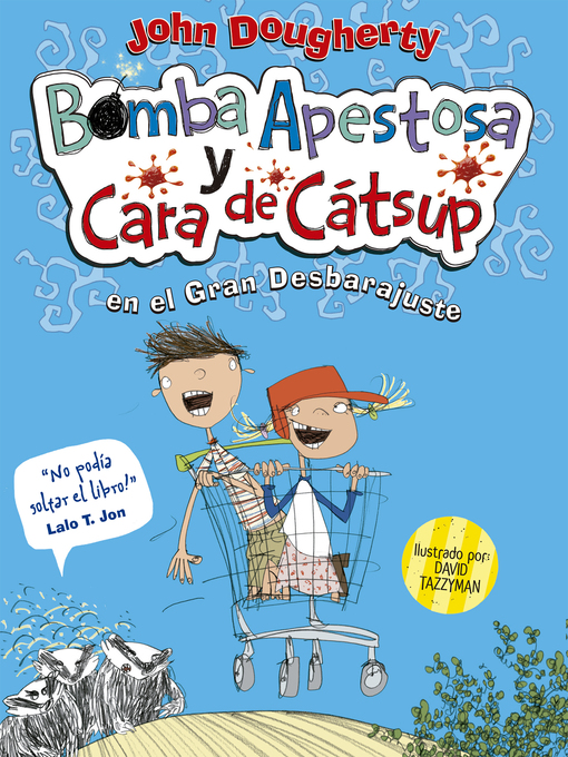 Title details for Bomba apestosa y Cara de cátsup. El gran desbarajuste by John Dougherty - Wait list